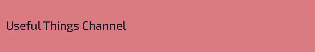 Useful Things Channel